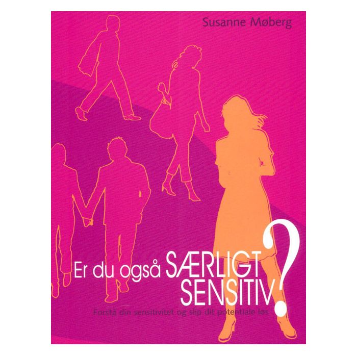 Er du også særligt sensitiv? af Susanne Møberg