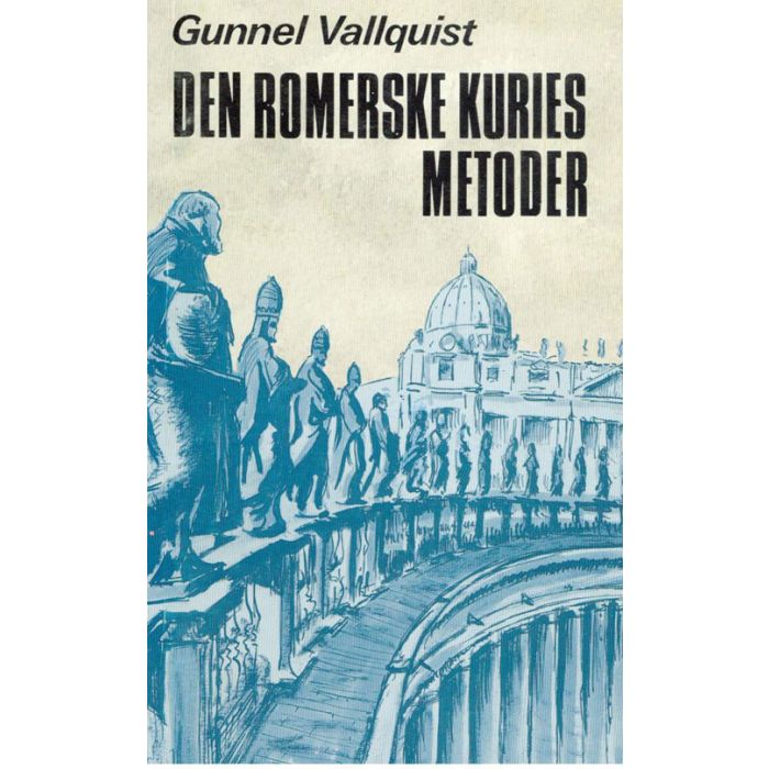 Den romerske kuries metoder af Gunnel Vallquist