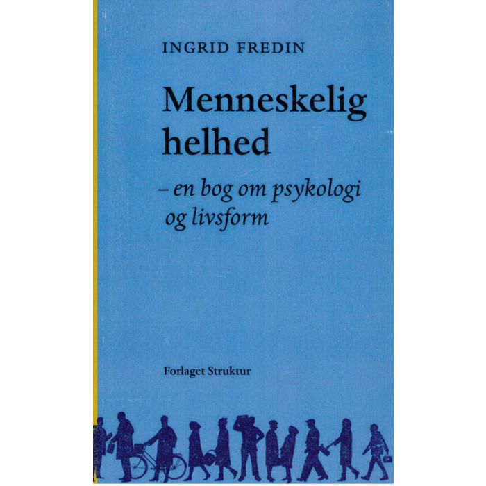 Menneskelig helhed af Ingrid Fredin