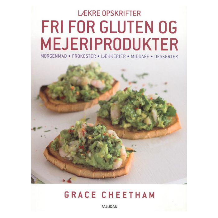 Lækre opskrifter, fri for gluten og mejeriprodukter af Grace Cheetham