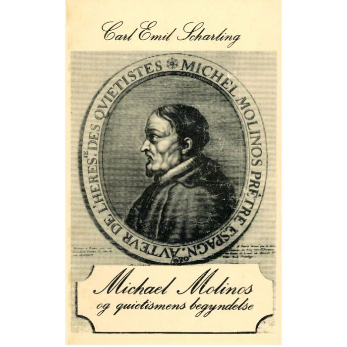 Michael Molinos og quietismens begyndelse af Carl Emil Scharling