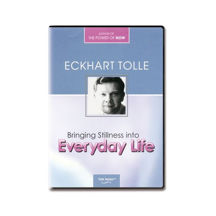 Bringing Stillness into Everyday Life - Eckhart Tolle
