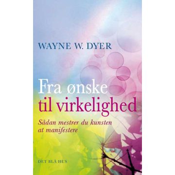 Fra ønske til virkelighed
