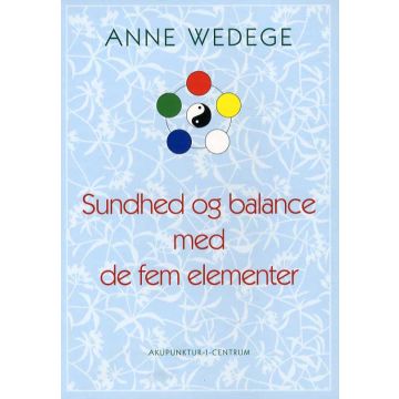 Sundhed og balance med de fem elementer