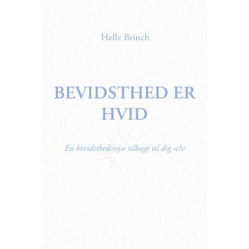 Bevidsthed er Hvid