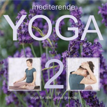 Mediterende yoga 2 for alle - også gravide YOGA